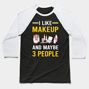 3 People Makeup Baseball T-Shirt